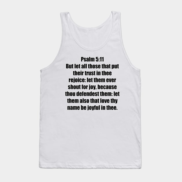 Psalm 5:11 King James Version Bible Verse Typography Tank Top by Holy Bible Verses